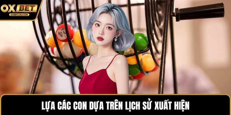 Lựa các con dựa trên lịch sử xuất hiện